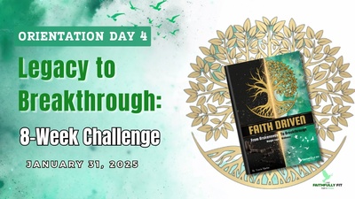 [Orientation Day 4] Legacy to Breakthrough: 8-Week Course ~ January 31 ...